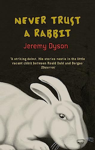 Stock image for Never Trust A Rabbit for sale by WorldofBooks