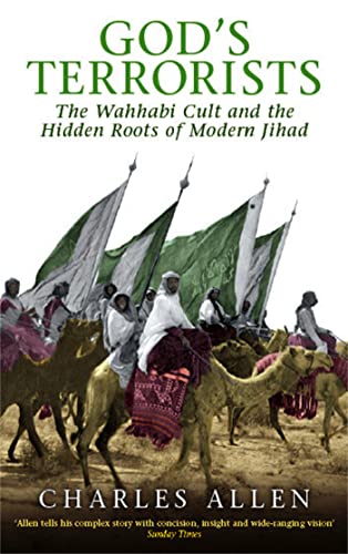 9780349118796: God's Terrorists: The Wahhabi Cult and the Hidden Roots of Modern Jihad