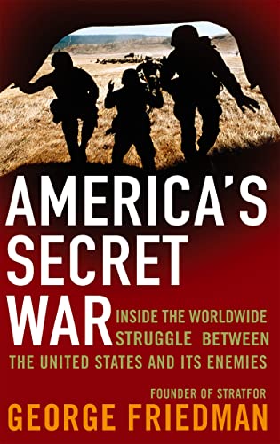 Stock image for America's Secret War: Inside the Hidden Worldwide Struggle Between the United States and its Enemies for sale by WorldofBooks