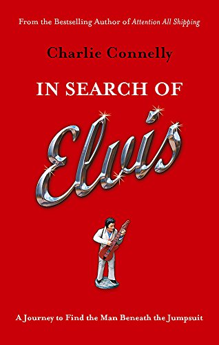 Beispielbild fr In Search Of Elvis: A Journey to Find the Man Beneath the Jumpsuit zum Verkauf von WorldofBooks