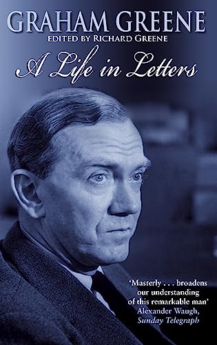 Beispielbild fr Graham Greene: A Life In Letters zum Verkauf von WorldofBooks