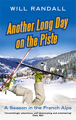 Imagen de archivo de Another Long Day On The Piste: A Season in the French Alps a la venta por WorldofBooks