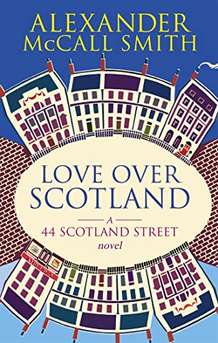 Stock image for Love Over Scotland: A 44 Scotland Street Novel for sale by ThriftBooks-Dallas