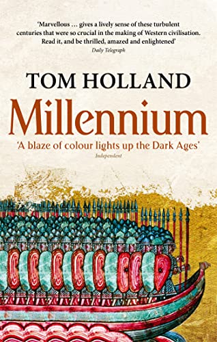 Millennium : The End of the World and the Forging of Christendom - Tom Holland