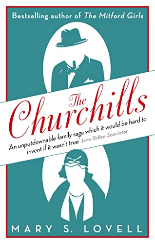 9780349119786: The Churchills: A Family at the Heart of History - from the Duke of Marlborough to Winston Churchill