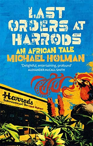 9780349120096: Last Orders At Harrods: An African Tale