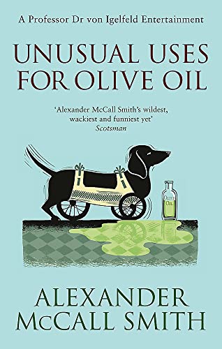 9780349120102: Unusual Uses For Olive Oil (Professor Dr Moritz-Maria von Igelfeld)
