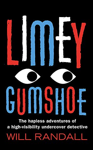 Beispielbild fr Limey Gumshoe: The true-life adventures of an undercover detective: The hapless adventures of a high-visibility undercover detective zum Verkauf von WorldofBooks