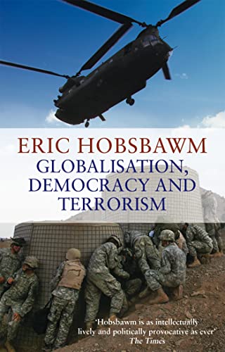 9780349120669: Globalisation, Democracy and Terrorism
