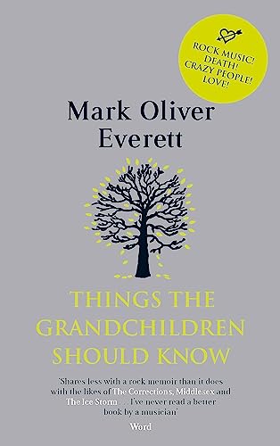 9780349120843: Things The Grandchildren Should Know: Mark Oliver Everett