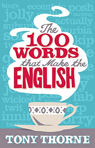 9780349121031: The 100 Words That Make The English
