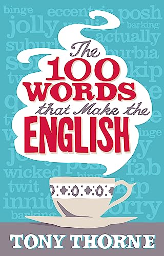 Stock image for The 100 Words That Make The English for sale by Ria Christie Collections