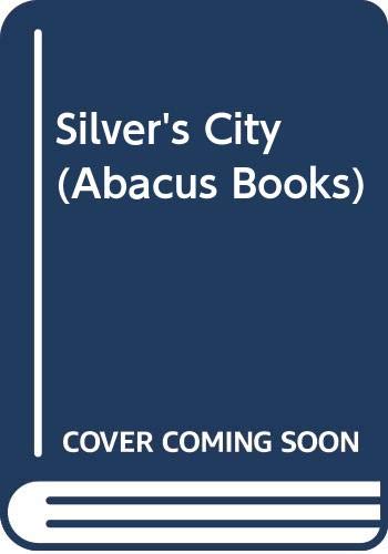 Imagen de archivo de Silver's City (Abacus Books) a la venta por WorldofBooks