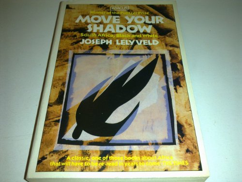 9780349121901: Move Your Shadow: South Africa, Black And White (Abacus Books)