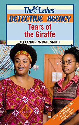 Beispielbild fr Tears of the Giraffe: v. 2 (No.1 Ladies' Detective Agency) zum Verkauf von WorldofBooks