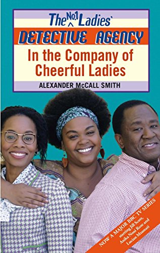Beispielbild fr In The Company Of Cheerful Ladies: v. 6 (No.1 Ladies' Detective Agency) zum Verkauf von WorldofBooks
