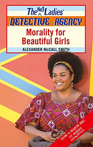 9780349122212: Morality For Beautiful Girls (No.1 Ladies' Detective Agency)