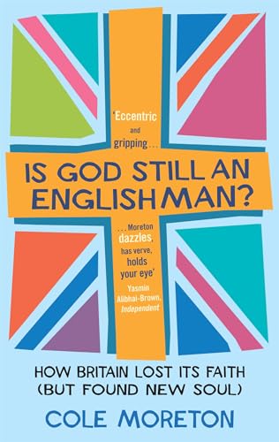 9780349122243: Is God Still An Englishman?: How We Lost Our Faith (But Found New Soul)