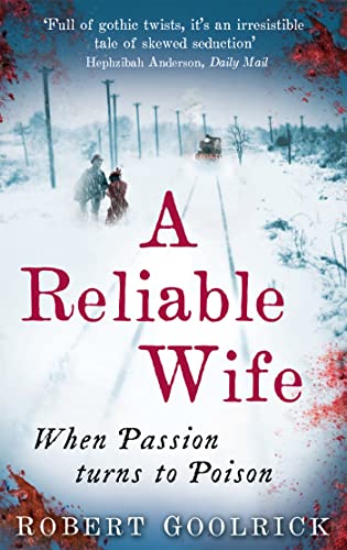 9780349122366: A Reliable Wife: When Passion turns to Poison