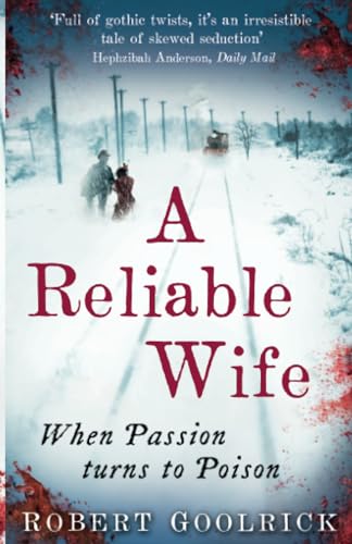 Stock image for A Reliable Wife : When Passion Turns to Poison for sale by Better World Books: West