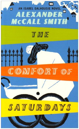 The Sunday Philosophy Club 05. The Comfort of Saturdays/ - Alexander McCall Smith