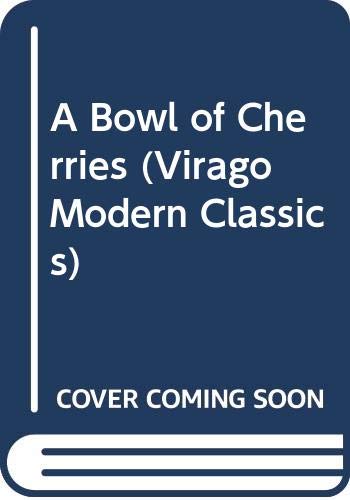 Imagen de archivo de A Bowl of Cherries (Virago Modern Classics) a la venta por WorldofBooks
