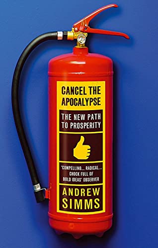 Beispielbild fr Cancel The Apocalypse: The New Path To Prosperity zum Verkauf von WorldofBooks