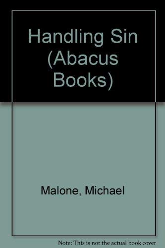 Handling Sin (Abacus Books) (9780349122991) by Michael Malone