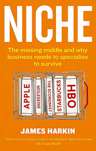 Beispielbild fr Niche: The missing middle and why business needs to specialise to survive zum Verkauf von WorldofBooks