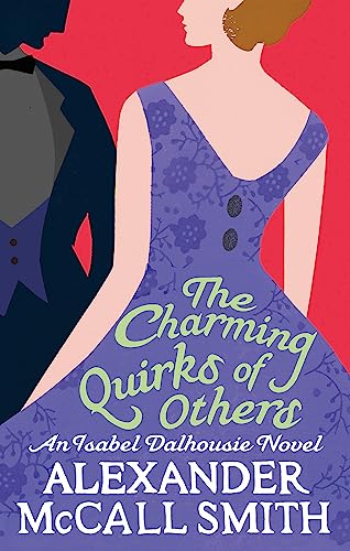 Beispielbild fr The Charming Quirks Of Others (Isabel Dalhousie Novels) Book 7 zum Verkauf von WorldofBooks