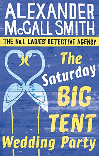 9780349123134: The Saturday Big Tent Wedding Party. Alexander McCall Smith