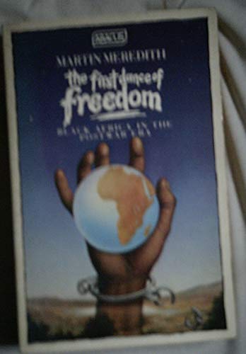 First Dance of Freedom Black Africa (9780349123141) by Meredith, Martin