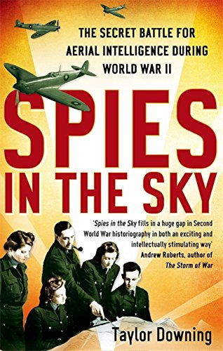 9780349123400: Spies In The Sky: The Secret Battle for Aerial Intelligence during World War II