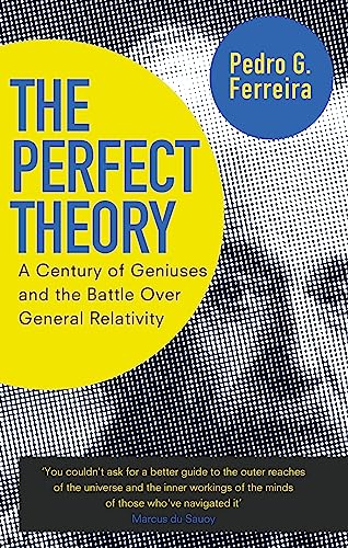 Beispielbild fr The Perfect Theory: A Century of Geniuses and the Battle over General Relativity zum Verkauf von Books From California