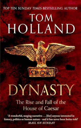 Stock image for Dynasty: The Rise and Fall of the House of Caesar for sale by WorldofBooks