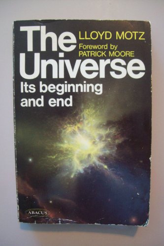 Beispielbild fr THE UNIVERSE ITS BEGINNING AND END. zum Verkauf von WorldofBooks