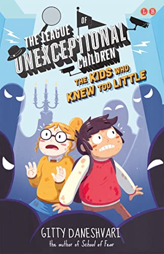 Imagen de archivo de The League of Unexceptional Children: The Kids Who Knew Too Little: Book 3 a la venta por AwesomeBooks