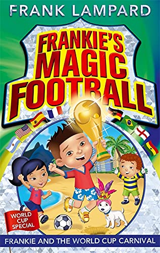 Imagen de archivo de Frankie and the World Cup Carnival: Book 6 (Frankie's Magic Football) a la venta por WorldofBooks