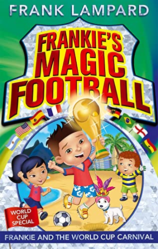 9780349124438: Frankie and the World Cup Carnival: Book 6 (Frankie's Magic Football)