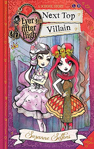 9780349124599: Next Top Villain: A School Story, Book 1 (Ever After High)