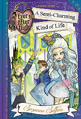 Imagen de archivo de A Semi-Charming Kind of Life: A School Story, Book 3 (Ever After High) a la venta por WorldofBooks