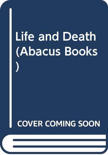 Beispielbild fr Life and Death (Abacus Books) zum Verkauf von AwesomeBooks
