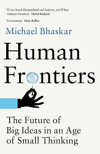 Imagen de archivo de Human Frontiers : The Future of Big Ideas a la venta por Better World Books Ltd