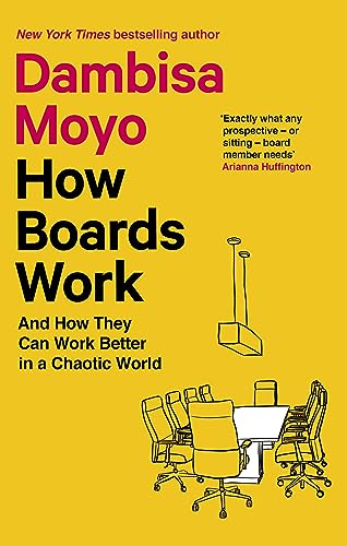 Stock image for How Boards Work: And How They Can Work Better in a Chaotic World for sale by WorldofBooks