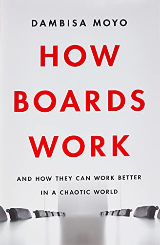 Beispielbild fr How Boards Work: And How They Can Work Better in a Chaotic World zum Verkauf von WorldofBooks