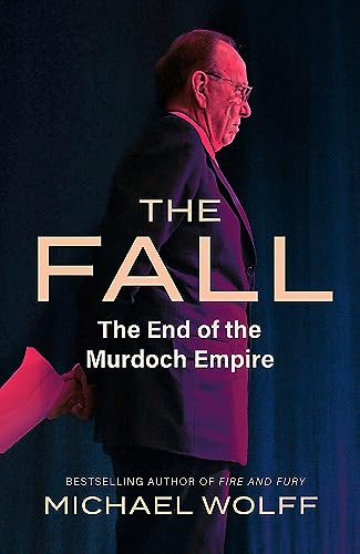 Stock image for The Fall: The End of the Murdoch Empire (Dilly's Story) for sale by MusicMagpie