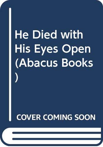Imagen de archivo de He Died with His Eyes Open (Abacus Books) a la venta por WorldofBooks