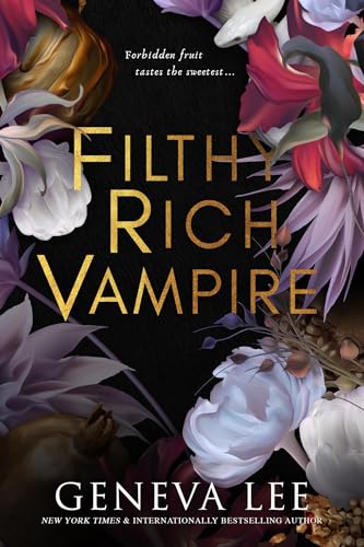 Beispielbild fr Filthy Rich Vampire: Twilight meets Gossip Girl in this totally addictive and steamy vampire romance zum Verkauf von WorldofBooks