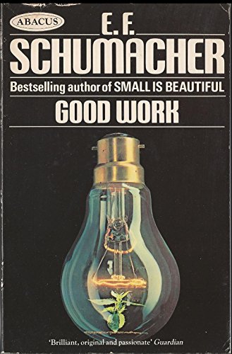 9780349131337: Good Work (Abacus Books)