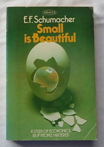 Beispielbild fr Small is Beautiful. A Study of Economics as if People Mattered. zum Verkauf von ThriftBooks-Atlanta